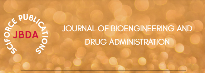 Journal of BioEngineering and Drug Administration